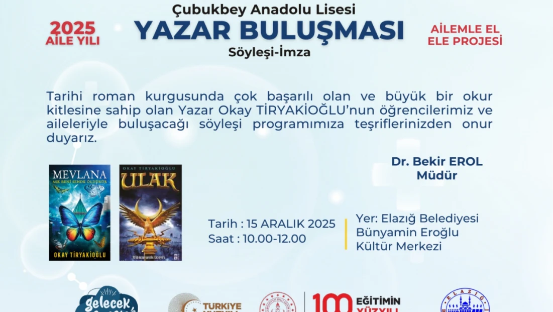 Çubukbey Anadolu Lisesi’nden Anlamlı Etkinlik: Yazar Okay Tiryakioğlu Elazığ’da Okurlarıyla Buluşacak