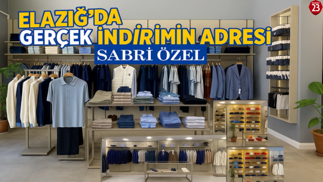 Elazığ’da Gerçek İndirimin Adresi Sabri Özel
