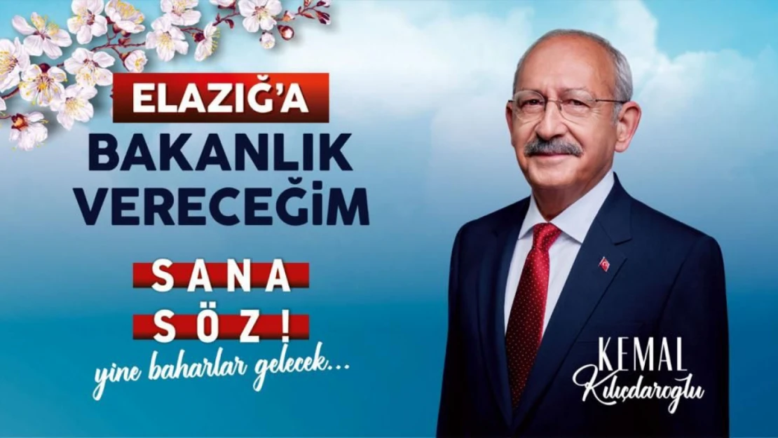 CHP Genel Başkanı Kılıçdaroğlu, Elazığ'a Bakanlık vereceğim