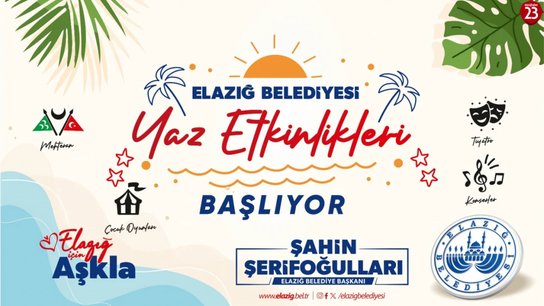 Elazığ Belediyesi'nden Yaz Aylarına Renk Katacak Etkinlikler Başlıyor