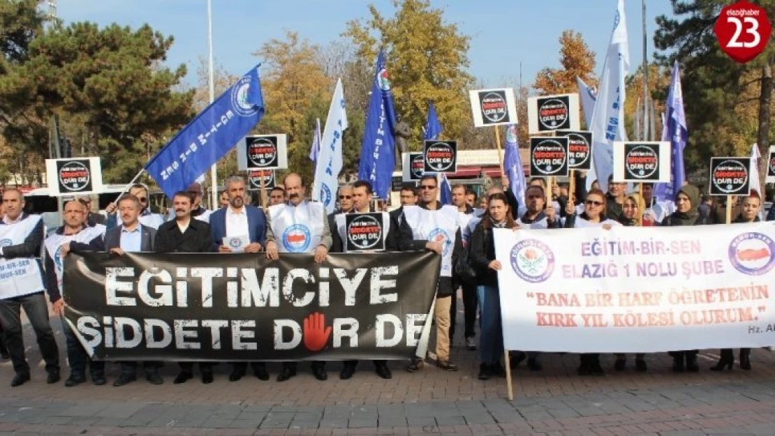 Elazığ'da 'Eğitimciye Şiddete Dur' açıklaması