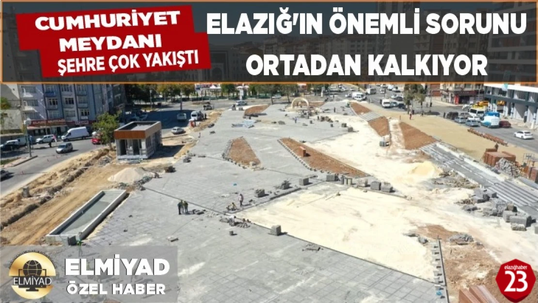 Elazığ'ın Önemli Sorunu Ortadan Kalkıyor