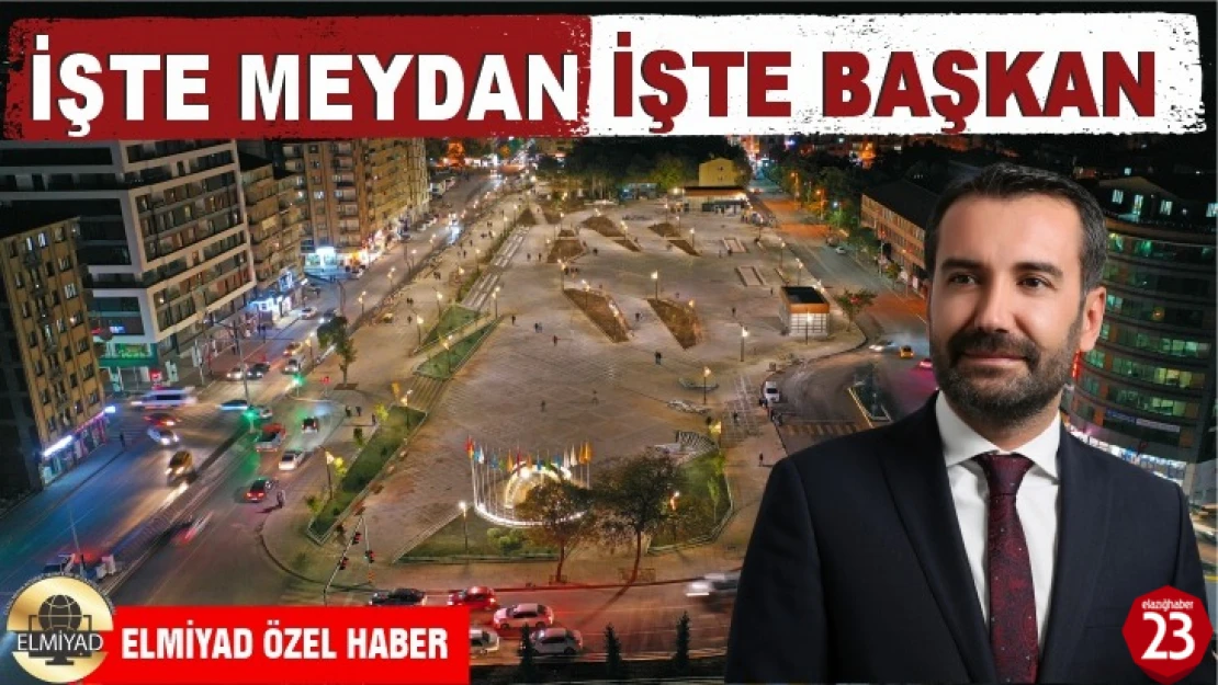 İşte Meydan, İşte Başkan