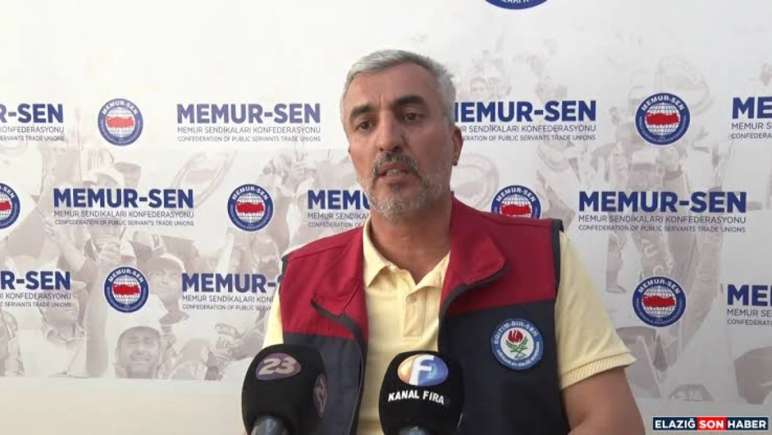 Memur-Sen Elazığ İl Temsilcisi Bahşi: 'Toplu Sözleşme Uzlaşmazlıkla Sonuçlandı'