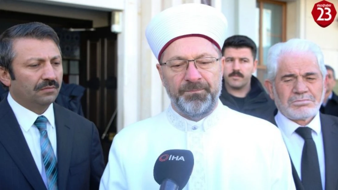 (Özel) Diyanet İşleri Başkanı Erbaş, deprem bölgesindeki çalışmaları anlattı