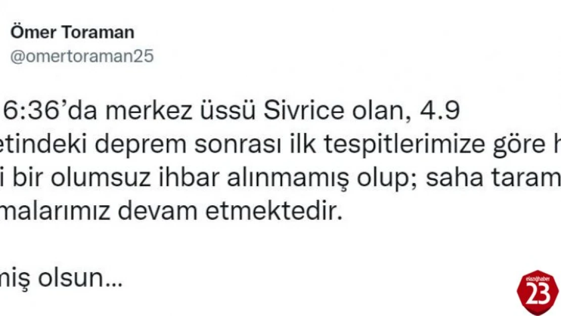 Vali Toraman'dan deprem paylaşımı, ' Herhangi bir olumsuz ihbar alınmadı'