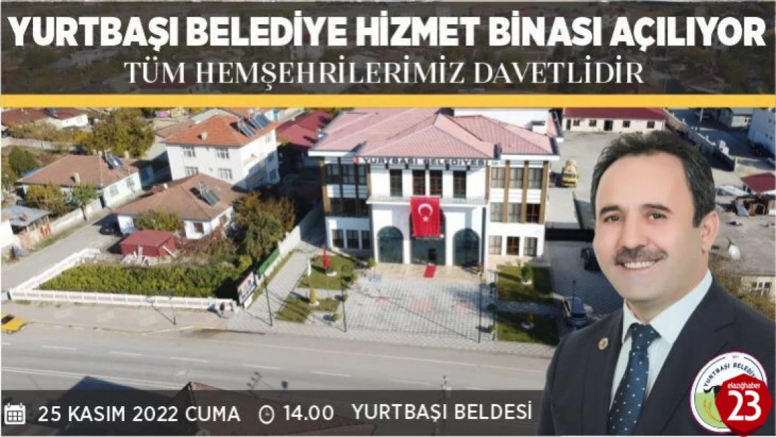 Yurtbaşı Belediyesi Hizmet Binası Açılıyor