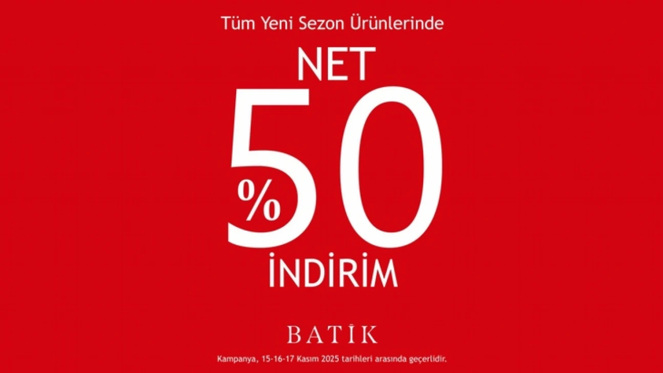 Batik'ten Elazığ'da Büyük İndirim Fırsatı: Yeni Sezon Ürünlerinde Net Yüzde 50 Kampanya Başladı