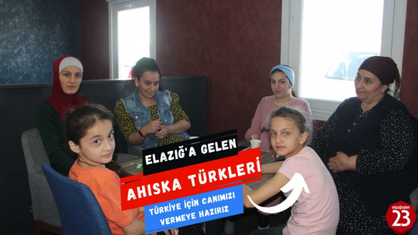 Elazığ'a Getirilen Ahıska Türkleri, Türkiye ve Bayrağımız İçin Canımızı Vermeye Hazırız