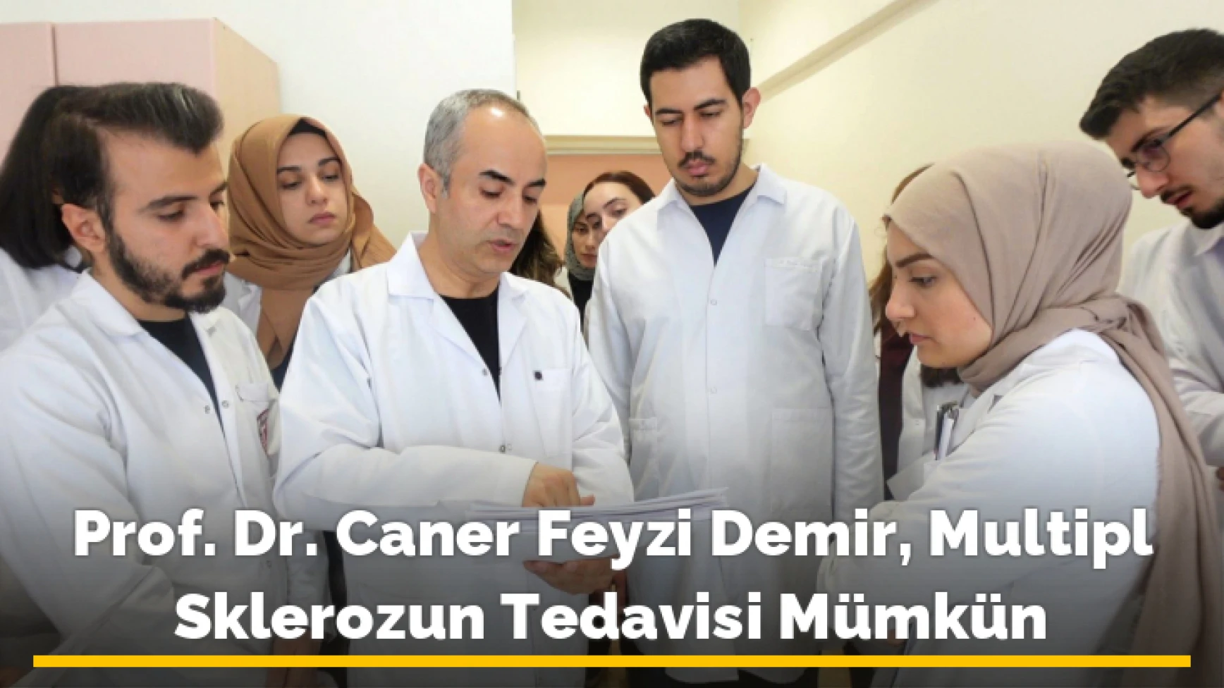 Prof. Dr. Caner Feyzi Demir, Multipl Sklerozun Tedavisi Mümkün