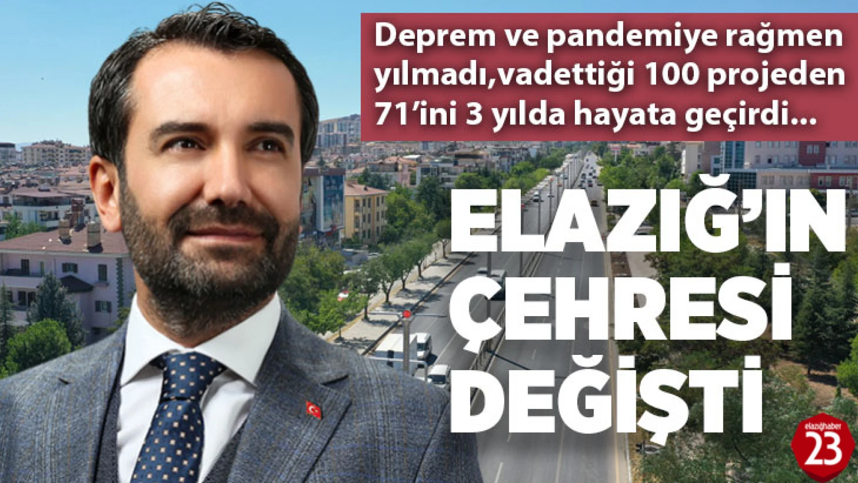 Türkiye'nin En Genç Belediye Başkanı Elazığ'ın Çehresini Değiştirdi