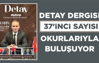 Detay Dergisi 37'nci Sayısıyla Yeniden Okurla Buluşuyor
