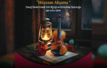 Elazığ Devlet Klasik Türk Müziği ve Kürsübaşı Topluluğu'ndan 'Hüzzam Akşamı' Konseri