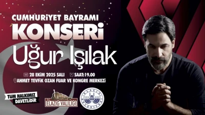 Elazığ'da Cumhuriyet Coşkusu: Uğur Işılak Konseri Düzenlenecek