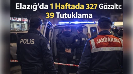 Elazığ'da 1 Haftada 327 Gözaltı: 39 Tutuklama