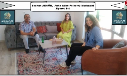 Başkan Metin Akgün'den Anka Atlas Psikoloji Merkezine Ziyaret