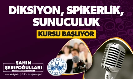Elazığ Belediyesi'nden Diksiyon, Spikerlik ve Sunuculuk Kursu