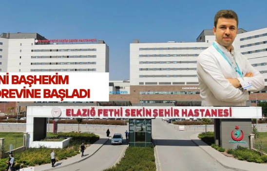 Dr. Öğr. Üyesi Fatih Demir, Elazığ Fethi Sekin Şehir Hastanesi Başhekimi Oldu