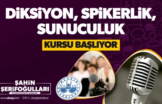 Elazığ Belediyesi'nden Diksiyon, Spikerlik ve Sunuculuk Kursu