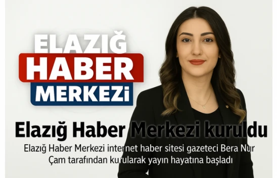 Elazığ Haber Merkezi Yayında: Bera Nur Çam'dan Tarafsız ve Güvenilir Dijital Medya Hamlesi