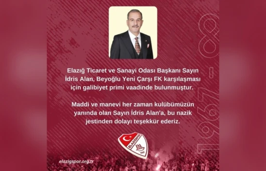 Elazığ TSO Başkanı İdris Alan'dan Elazığspor'a Galibiyet Primi Sözü