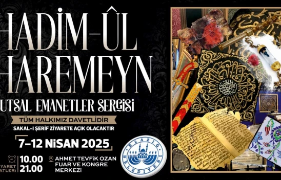 Hadimü'l Haremeyn Sergisi Elazığ'da Ziyarete Açılıyor: Kâbe Örtüsü, Sakal-ı Şerif ve Yüzlerce Kutsal Eser