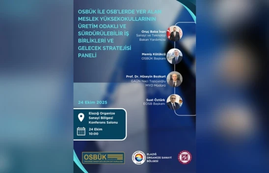 OSBÜK ile MYO İş Birlikleri Paneli Elazığ'da Düzenlenecek