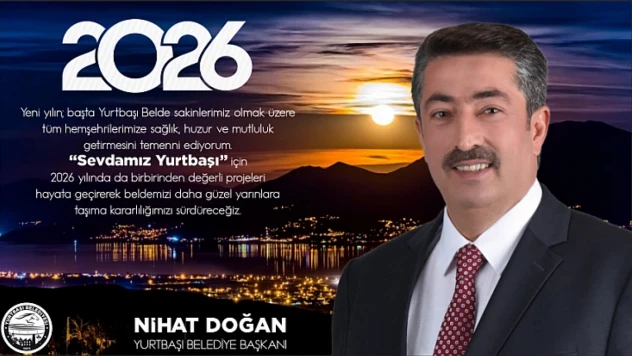 Yurtbaşı Belediye Başkanı Nihat Doğan'ın Yeni Yıl Mesajı
