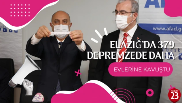 Elazığ'da 379 Depremzede Daha Evlerine Kavuştu