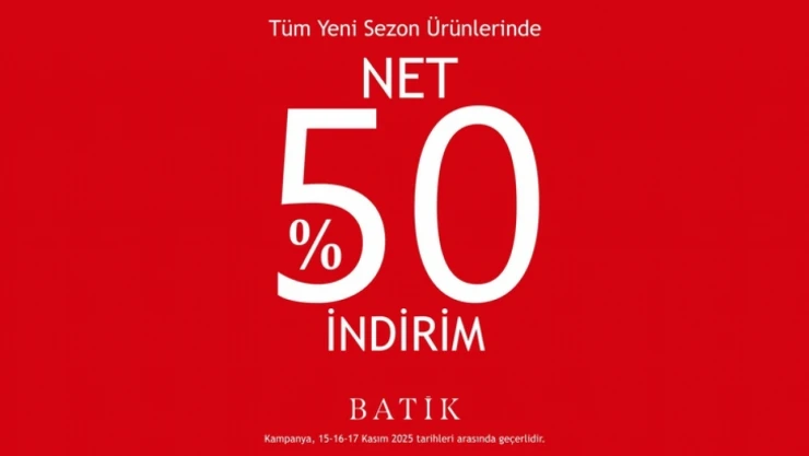 Batik'ten Elazığ'da Büyük İndirim Fırsatı: Yeni Sezon Ürünlerinde Net Yüzde 50 Kampanya Başladı