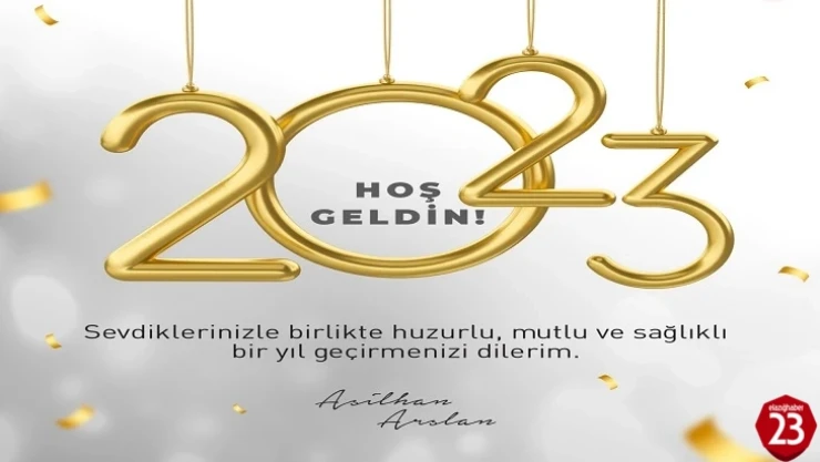 İş İnsanı Asilhan Arslan Yeni Yıl Mesajı Yayınladı