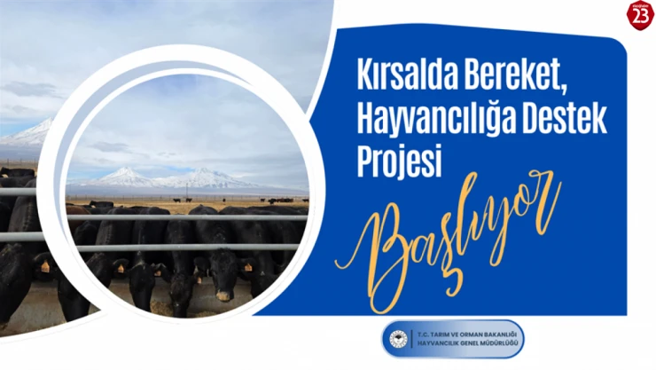 Tarım ve Orman Bakanlığı'ndan Hayvancılığa Büyük Destek: 'Kırsalda Bereket, Hayvancılığa Destek Projesi' Başlıyor