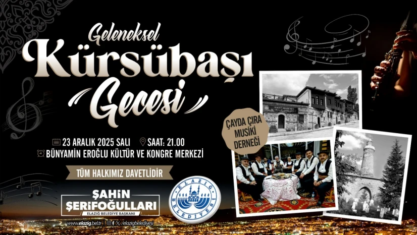 Elazığ'da Kürsübaşı Geceleri Başlıyor: Her Ayın 23'ünde Musiki Ziyafeti