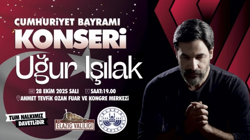 Elazığ'da Cumhuriyet Coşkusu: Uğur Işılak Konseri Düzenlenecek