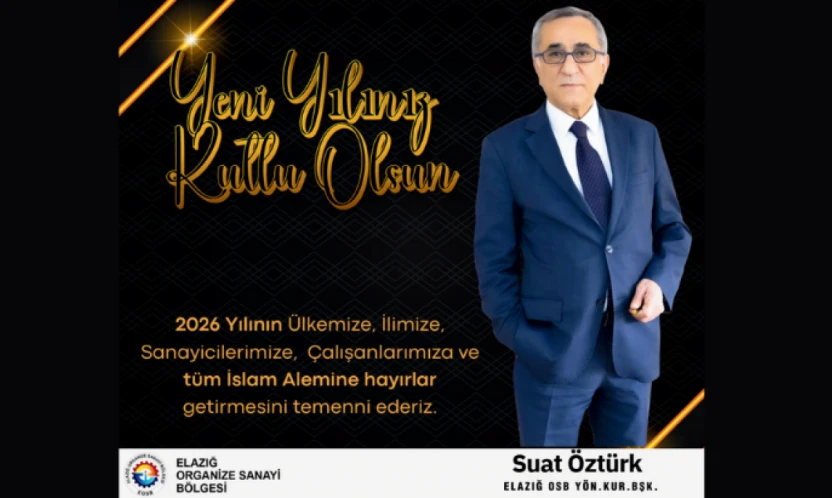 Elazığ OSB Başkanı Suat Öztürk Yeni Yıl Mesajı